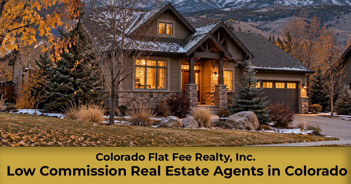 Low Commission Real Estate Agents in Colorado Low commission real estate agents in Colorado